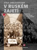V RUSKÉM ZAJETÍ-ORGANIZACE ZAJATÝCH ČECHŮ A S. RUSKU 1914-18