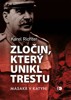 ZLOČIN, KTERÝ UNIKL TRESTU - MASAKR V KATYNI   2.VYDÁNÍ