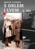 S ORLEM I LVEM 2.DÍL-PŘÍBĚHY ČESKÝCH VOJENSKÝCH DUCHOVNÍCH..