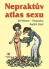 NEPRAKTŮV ATLAS SEXU - 2. VYDÁNÍ