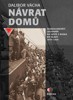 NÁVRAT DOMŮ - ČESKOSLOVENŠTÍ LEGIONÁŘI A JEJICH DOBRODRUŽST.