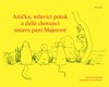 ANIČKA, MLUVÍCÍ POTOK A DALŠÍ CHOVANCI ÚSTAVU PANÍ MAJEROVÉ