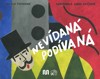 NEVÍDANÁ PODÍVANÁ