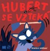 HUBERT SE VZTEKÁ