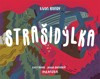 STRAŠIDÝLKA