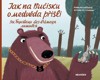 JAK NA BUČISKU O MEDVĚDA PŘIŠLI