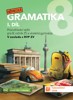 NĚMECKÁ GRAMATIKA 8-I.DÍL - PROCVIČOVACÍ SEŠIT PRO 8.ROČ. ZŠ