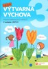 HRAVÁ VÝTVARNÁ VÝCHOVA 3 - PRACOVNÍ UČEBNICE PRO 3.ROČNÍK ZŠ
