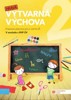 HRAVÁ VÝTVARNÁ VÝCHOVA 2 - PRACOVNÍ UČEBNICE PRO 2.ROČNÍK ZŠ