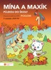 MÍNA A MAXÍK PŮJDOU DO ŠKOLY-PODZIM 1 (PRACOVNÍ SEŠIT PRO MŠ
