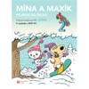 MÍNA A MAXÍK PŮJDOU DO ŠKOLY-ZIMA 2 (PRACOVNÍ SEŠIT PRO MŠ)