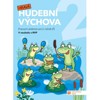 HRAVÁ HUDEBNÍ VÝCHOVA 2-PRACOVNÍ UČEBNICE PRO 2.ROČNÍK