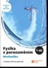FYZIKA S POROZUMĚNÍM 1.DÍL MECHANIKA-UČEBNICE PRO GYMNÁZIA