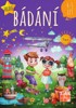 HRAVÉ BÁDÁNÍ 4-5 LET