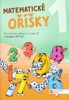 MATEMATICKÉ OŘÍŠKY 1 - PROCVIČOVACÍ SEŠIT PRO 1. ROČNÍK