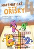 MATEMATICKÉ OŘÍŠKY 4 - PROCVIČOVACÍ SEŠIT PRO 4. ROČNÍK