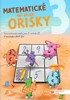 MATEMATICKÉ OŘÍŠKY 3 - PROCVIČOVACÍ SEŠIT PRO 3. ROČNÍK