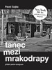 TANEC MEZI MRAKODRAPY