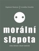 MORÁLNÍ SLEPOTA