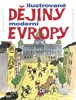 ILUSTROVANÉ DĚJINY MODERNÍ EVROPY