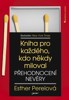 PŘEHODNOCENÍ NEVĚRY-KNIHA PRO KAŽDÉHO KDO NĚKDY MILOVAL