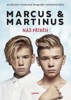 MARCUS A MARTINUS - NÁŠ PŘÍBĚH