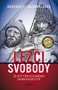 LEZCI SVOBODY - ZLATÝ VĚK POLSKÉHO HOROLEZECTVÍ