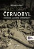 ČERNOBYL-HISTORIE NUKLEÁRNÍ KATASTROFY