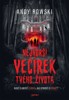 NEJHORŠÍ VEČÍREK TVÉHO ŽIVOTA