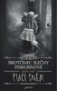 SIROTČINEC SLEČNY PEREGRINOVÉ-PTAČÍ SNĚM