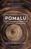POMALU - ŽÍT ŽIVOT JEDNODUŠE