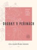 DROBKY V PEŘINÁCH  (ČESKÉ HYGGE)