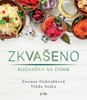 ZKVAŠENO - KVAŠENÍ NENÍ RAKETOVÁ CHIRURG