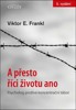 A PŘESTO ŘÍCI ŽIVOTU ANO  5.VYDÁNÍ