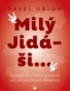 MILÝ JIDÁŠI... DOPISY OČITÝM SVĚDKŮM VELIKONOČNÍHO PŘÍBĚHU
