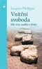 VNITŘNÍ SVOBODA-SÍLA VÍRY,NADĚJE A LÁSKY
