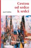 CESTOU OD SRDCE K SRDCI (J.H.V ROZHOVORU S MARTINEM KUČEROU)