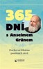 365 DNÍ S ANSELMEM GRÜNEM - DUCHOVNÍ LÉKÁRNA POUŠTNÍCH OTCŮ