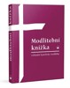 MODLITEBNÍ KNIŽKA-ZÁKLADNÍ A TRADIČNÍ KATOLICKÉ MODLITBY