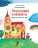 PROCHÁZKA KOSTELEM-MALÝ PRŮVODCE PRO DĚTI