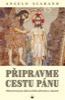 PŘIPRAVME CESTU PÁNU - OBČERSTVENÍ PRO DUŠI NA DOBU ADVENTNÍ