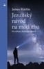 JEZUITSKÝ NÁVOD NA MODLITBU