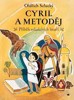 CYRIL A METODĚJ - PŘÍBĚH SOLUŇSKÝCH BRATŘÍ