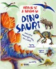 DINOSAUŘI-HRAJU SI A BAVÍM SE