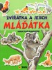 ZVÍŘÁTKA A MLÁĎÁTKA - OBJEVUJ A NALEP