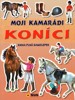 KAMARÁDI KONÍCI - OBJEVUJ A NALEP