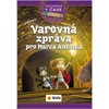 CESTOVATELÉ V ČASE - VAROVNÁ ZPRÁVA PRO MARCA ANTONIA