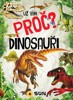 DINOSAUŘI - UŽ VÍM PROČ?