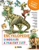 ENCYKLOPEDIE * DINOSAUŘI * PRAVĚKÝ SVĚT