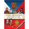 ČESKÉ OSOBNOSTI-100 VYJÍMEČNÝCH OSUDŮ PRO ZVÍDAVÉ KLUKY A H.